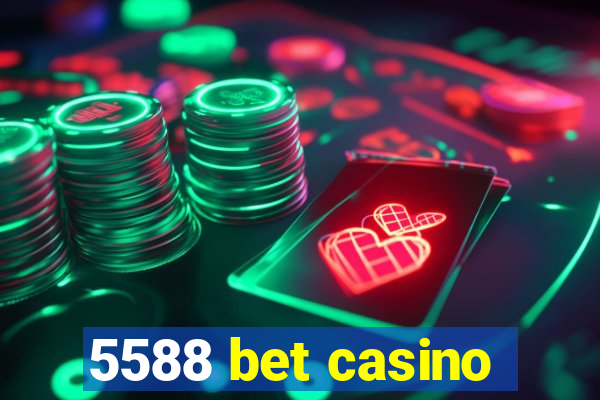 5588 bet casino